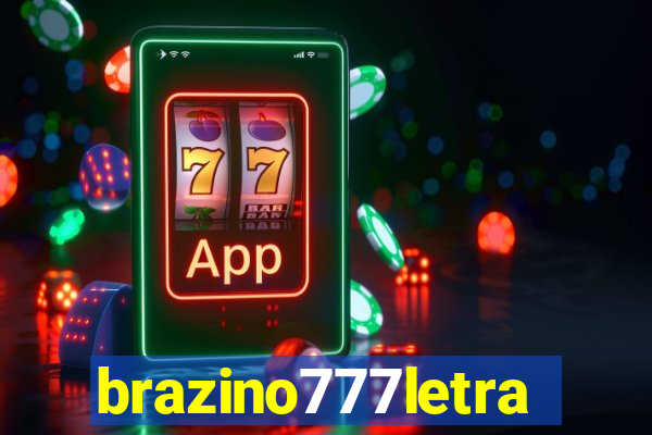 brazino777letra