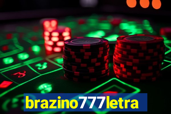 brazino777letra