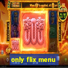 only flix menu