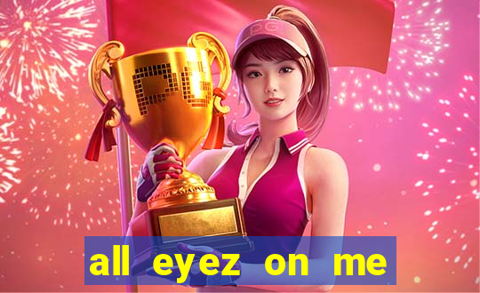 all eyez on me onde assistir