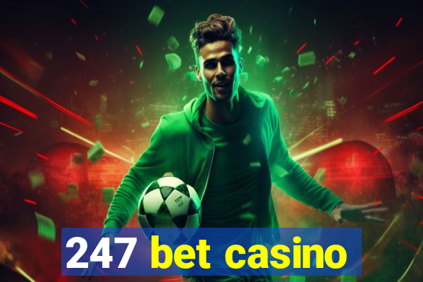 247 bet casino