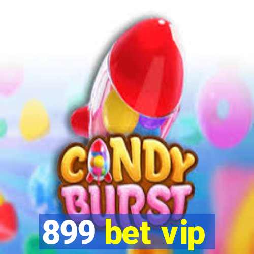 899 bet vip