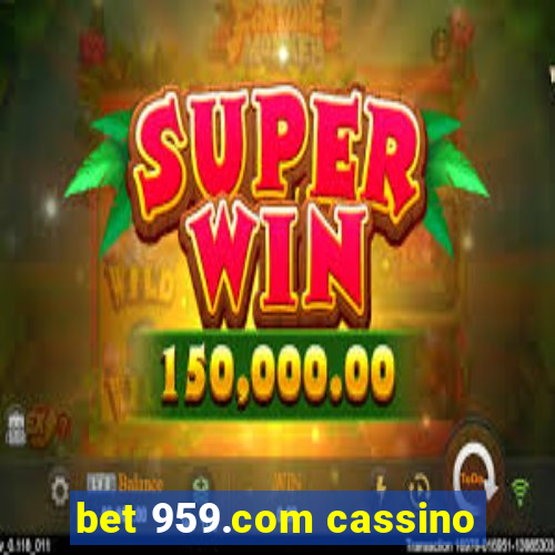 bet 959.com cassino