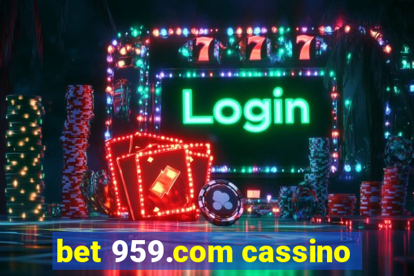 bet 959.com cassino