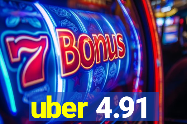 uber 4.91