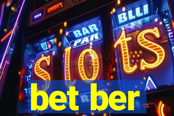 bet ber