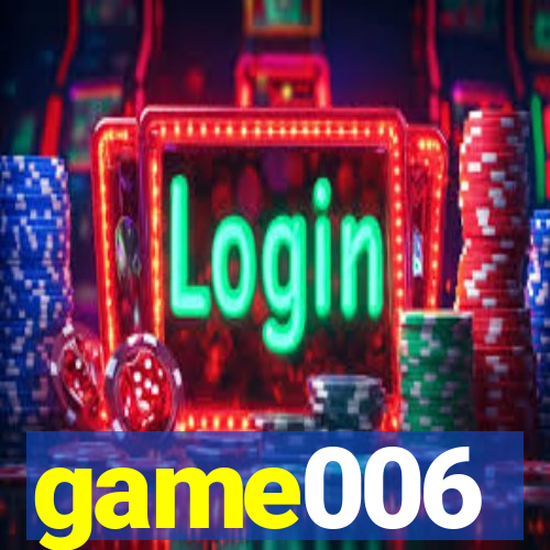 game006