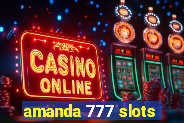 amanda 777 slots