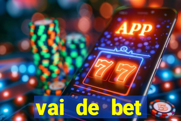 vai de bet esportes da sorte