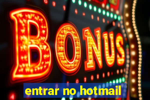 entrar no hotmail