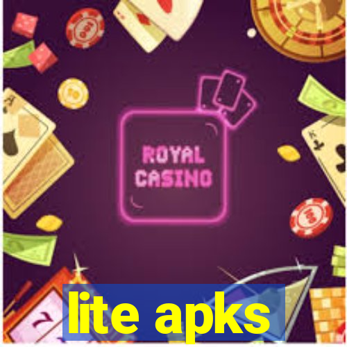 lite apks