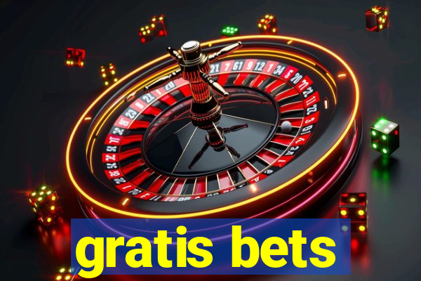 gratis bets
