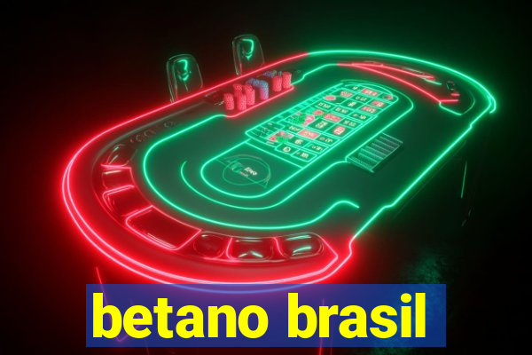 betano brasil