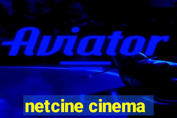 netcine cinema