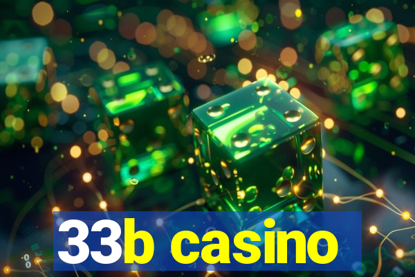 33b casino