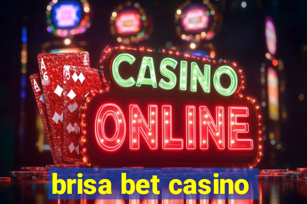 brisa bet casino