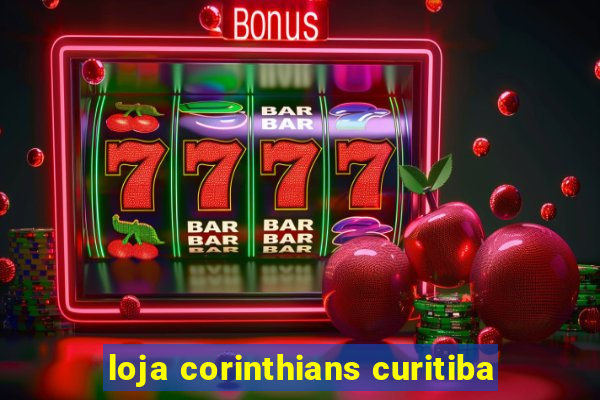 loja corinthians curitiba