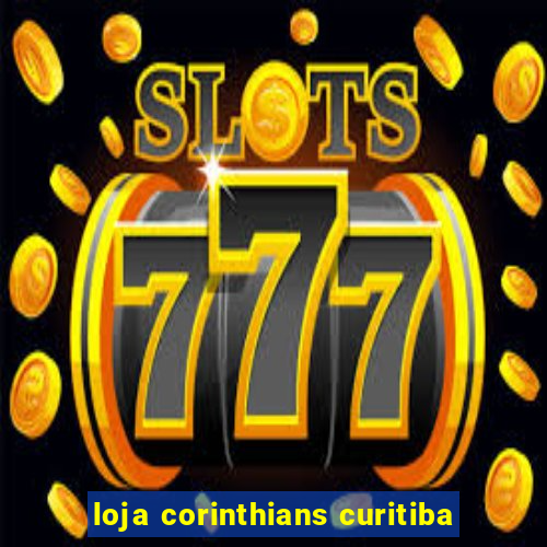 loja corinthians curitiba