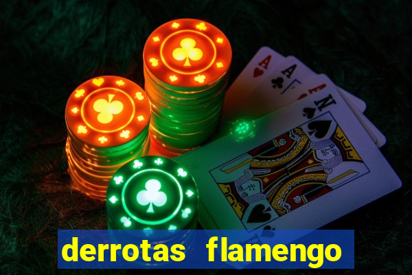 derrotas flamengo 2019 brasileiro