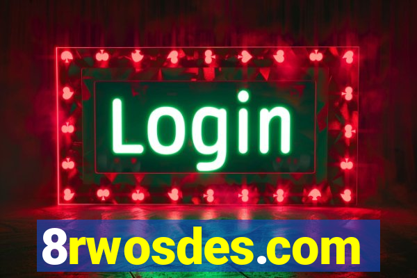8rwosdes.com