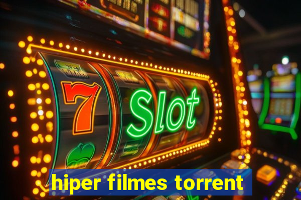 hiper filmes torrent