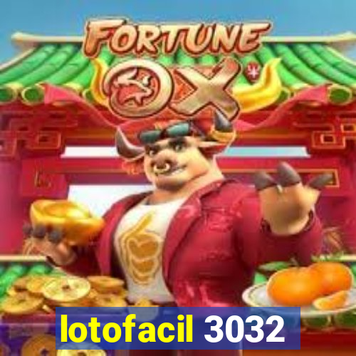 lotofacil 3032