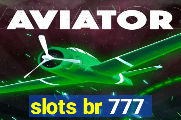 slots br 777