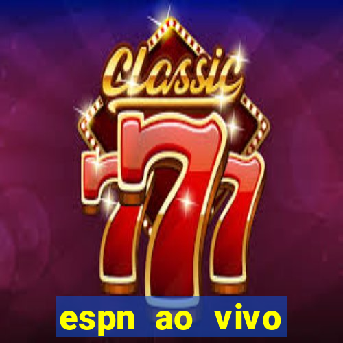 espn ao vivo online gratis