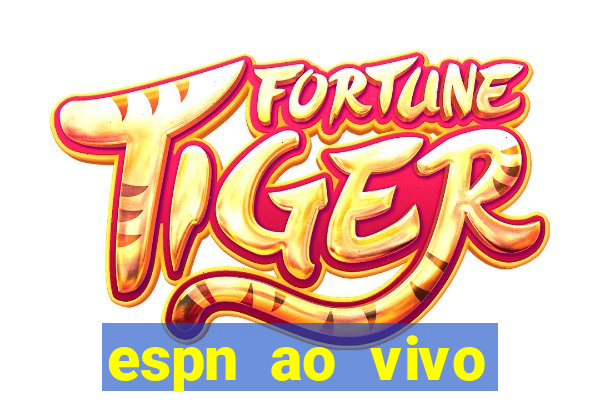 espn ao vivo online gratis