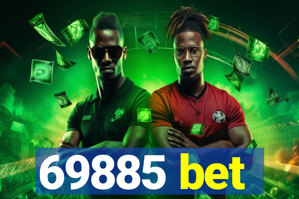 69885 bet