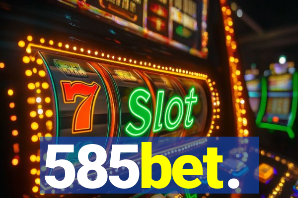 585bet.