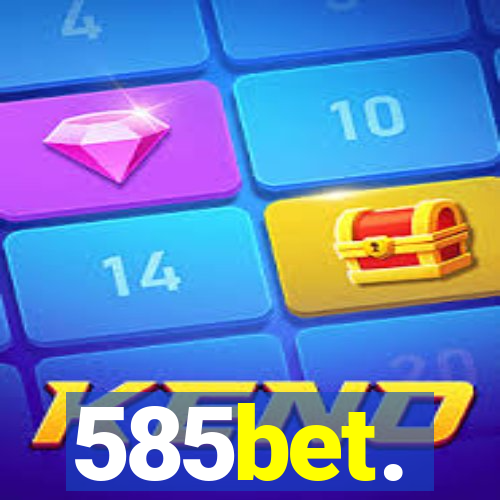 585bet.