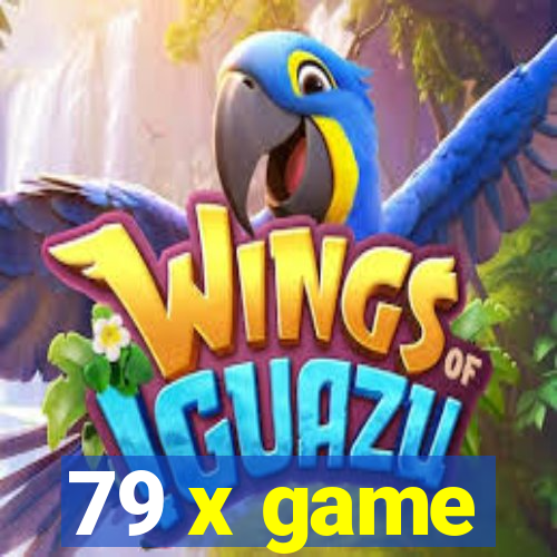 79 x game