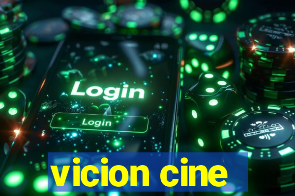 vicion cine