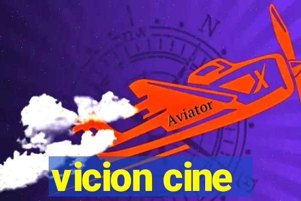 vicion cine