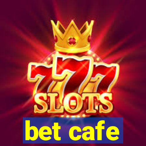 bet cafe