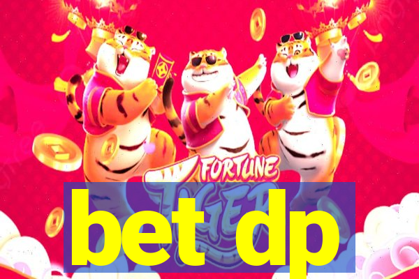 bet dp