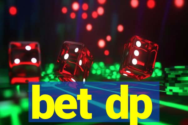 bet dp