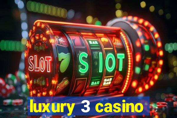 luxury 3 casino