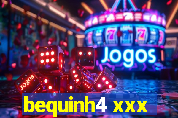 bequinh4 xxx