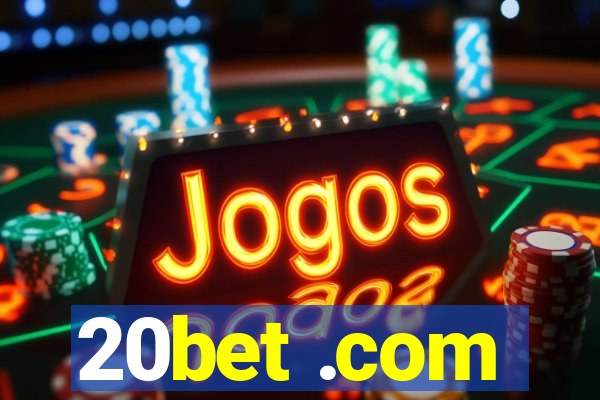 20bet .com