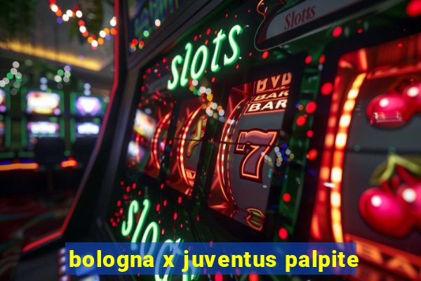 bologna x juventus palpite