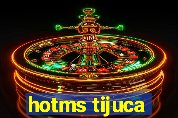 hotms tijuca