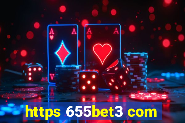 https 655bet3 com