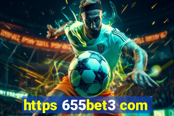 https 655bet3 com