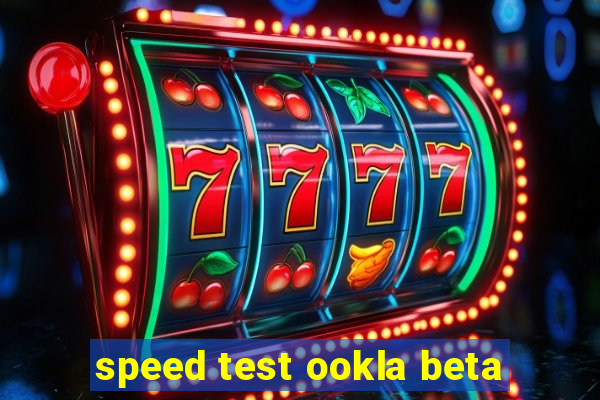 speed test ookla beta