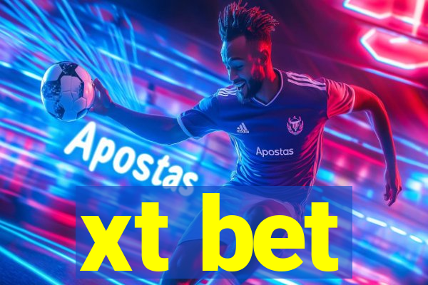 xt bet