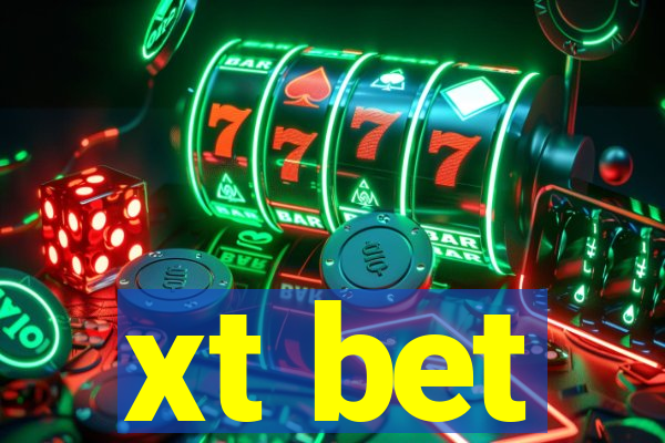 xt bet