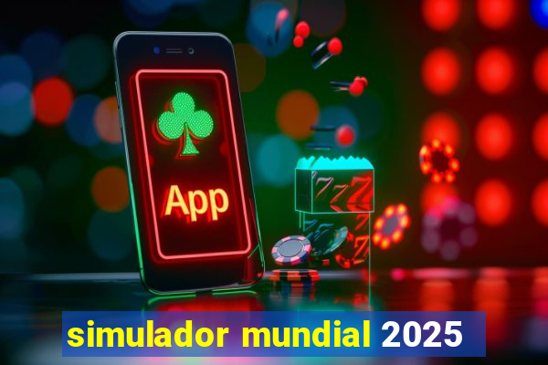 simulador mundial 2025