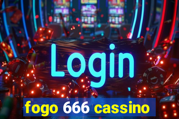 fogo 666 cassino